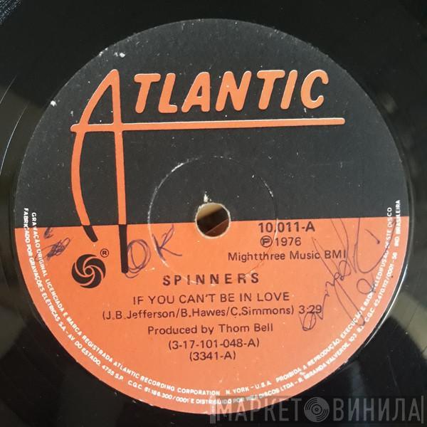  Spinners  - If You Can't Be In Love / Wake Up Susan