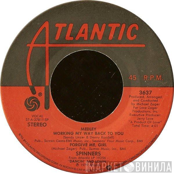 Spinners  - Medley: Working My Way Back To You / Forgive Me, Girl
