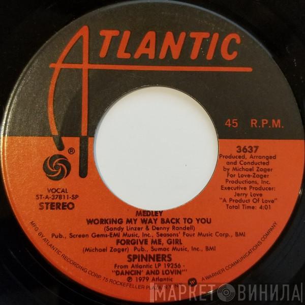  Spinners  - Medley: Working My Way Back To You / Forgive Me, Girl