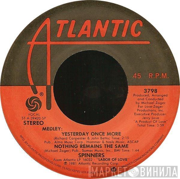  Spinners  - Medley: Yesterday Once More / Nothing Remains The Same