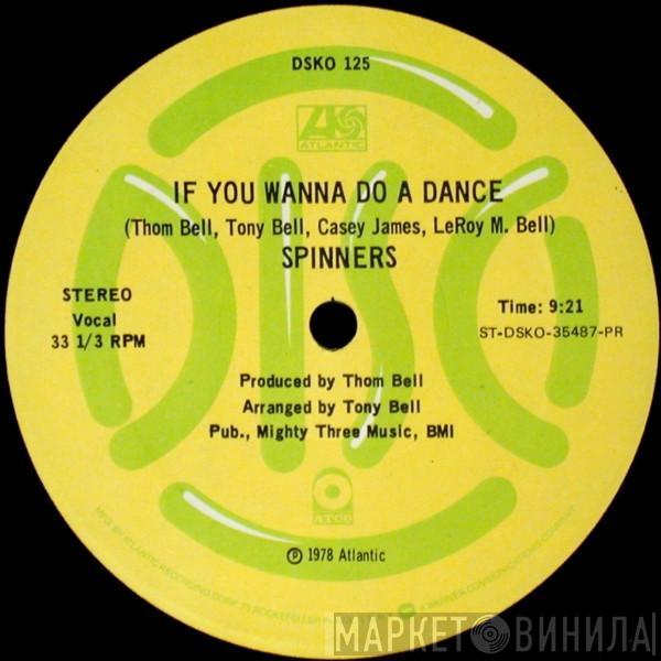 Spinners - If You Wanna Do A Dance