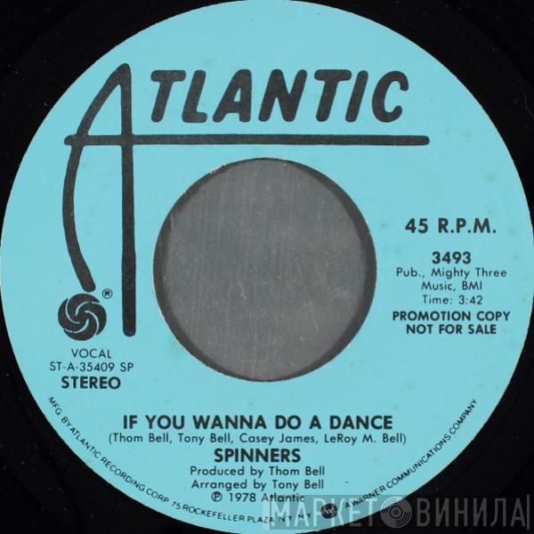  Spinners  - If You Wanna Do A Dance