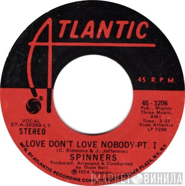  Spinners  - Love Don't Love Nobody
