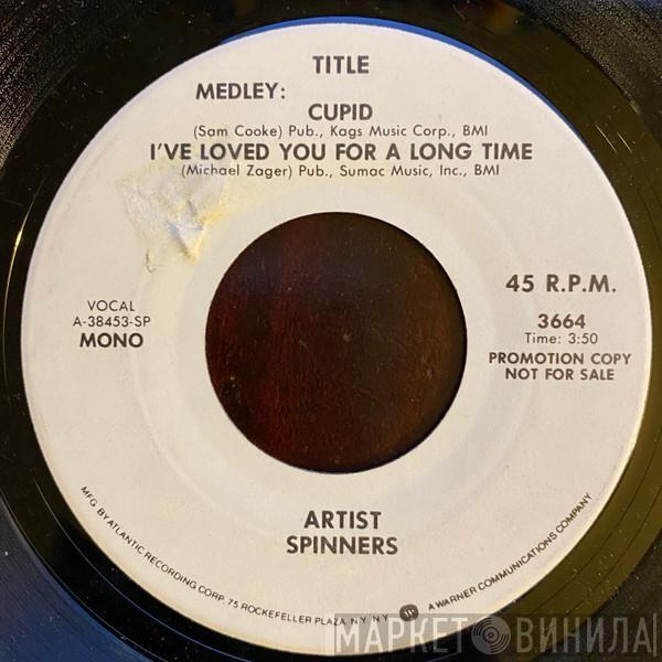  Spinners  - Medley: Cupid, I've Loved You For A Long Time