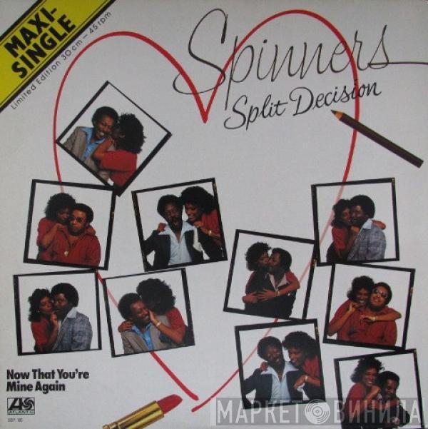  Spinners  - Split Decision
