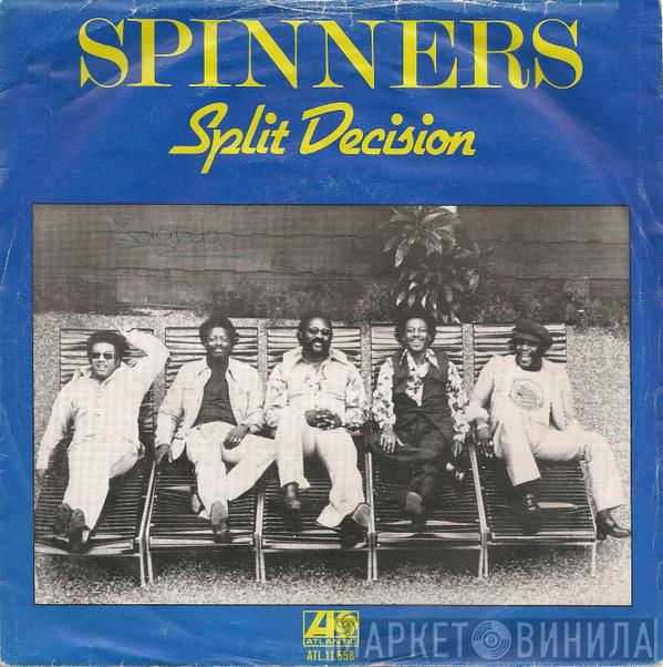  Spinners  - Split Decision
