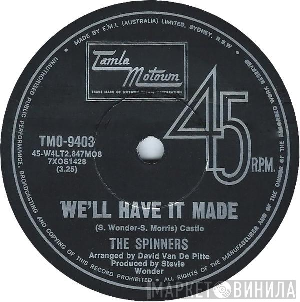  Spinners  - We'll Have It Made