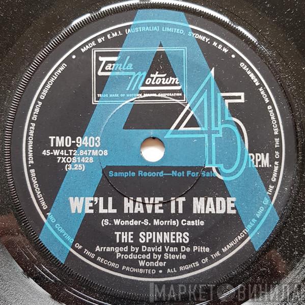  Spinners  - We'll Have It Made