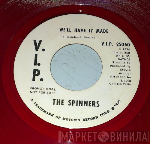 Spinners  - We'll Have It Made