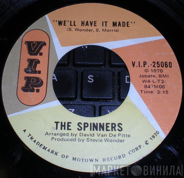  Spinners  - We'll Have It Made