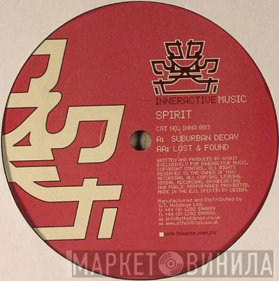  Spirit  - Suburban Decay / Lost & Found