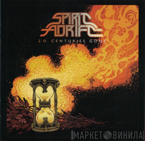 Spirit Adrift - 20 Centuries Gone