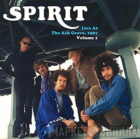 Spirit  - Live At The Ash Grove,1967 Vol. I