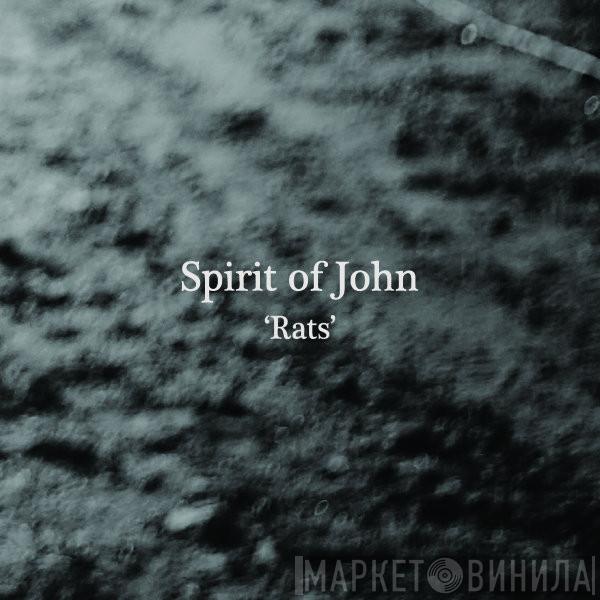 Spirit Of John - Rats