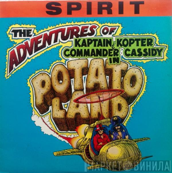 Spirit  - The Adventures Of Kaptain Kopter & Commander Cassidy In Potato Land