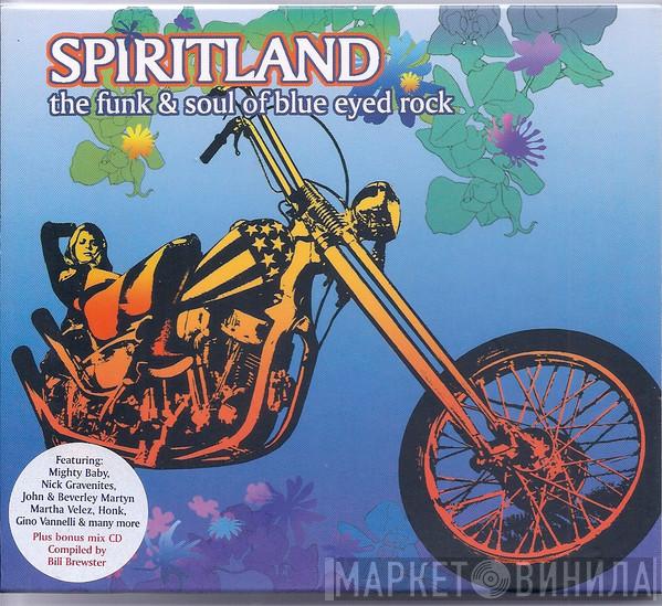  - Spiritland (The Funk & Soul Of Blue Eyed Rock)