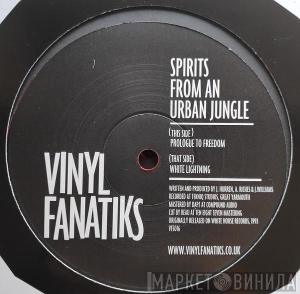 Spirits From An Urban Jungle - Prologue To Freedom / White Lightning