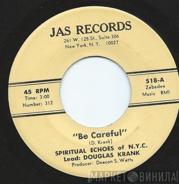 Spiritual Echoes Of N.Y.C. - Be Careful