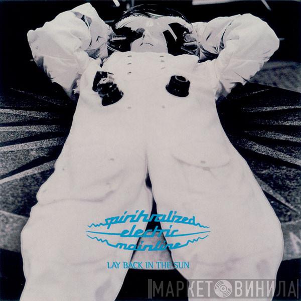  Spiritualized  - Lay Back In The Sun