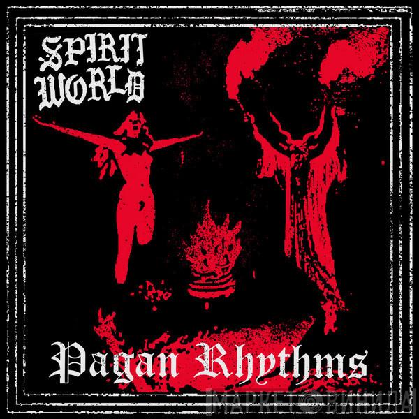 Spiritworld - Pagan Rhythms