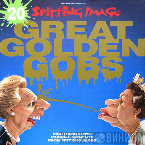  Spitting Image  - 20 Great Golden Gobs