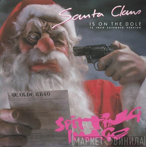  Spitting Image  - Santa Claus Is On The Dole