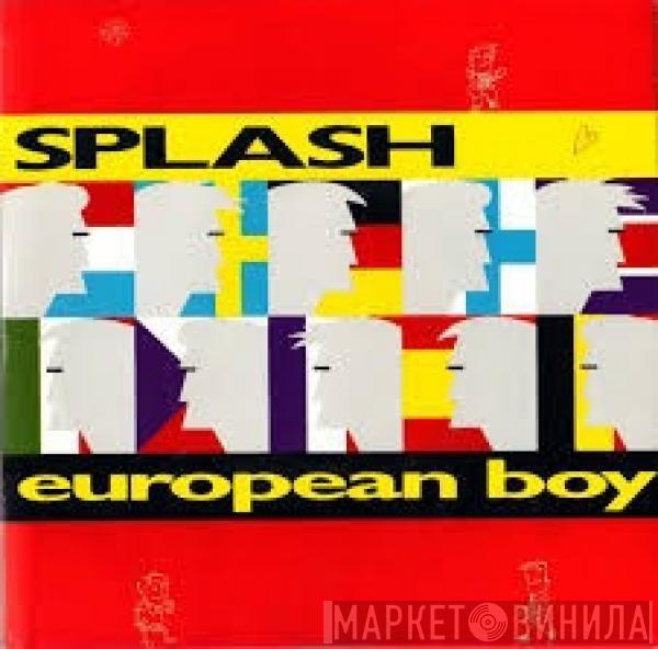  Splash   - European Boy