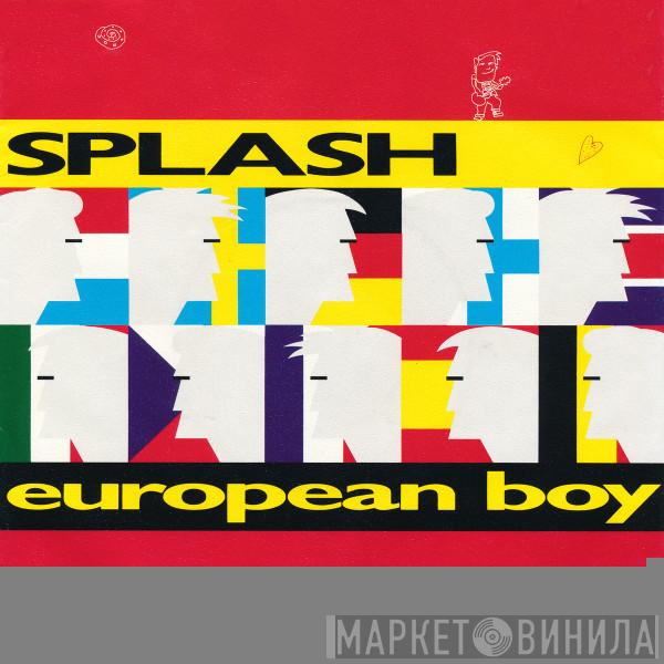  Splash   - European Boy