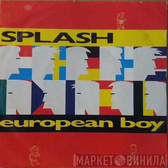  Splash   - European Boy