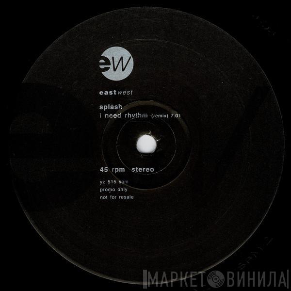 Splash  - I Need Rhythm (Remix)