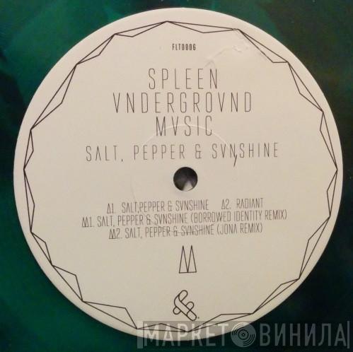 Spleen Underground Music - Salt, Pepper & Sunshine