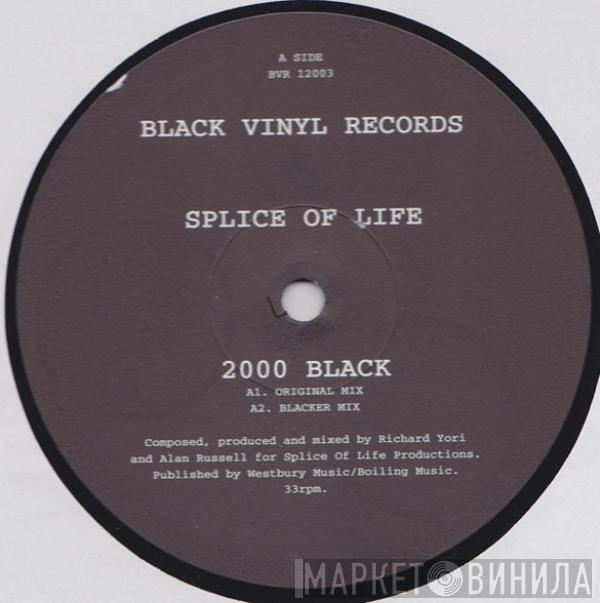 Splice Of Life - 2000 Black