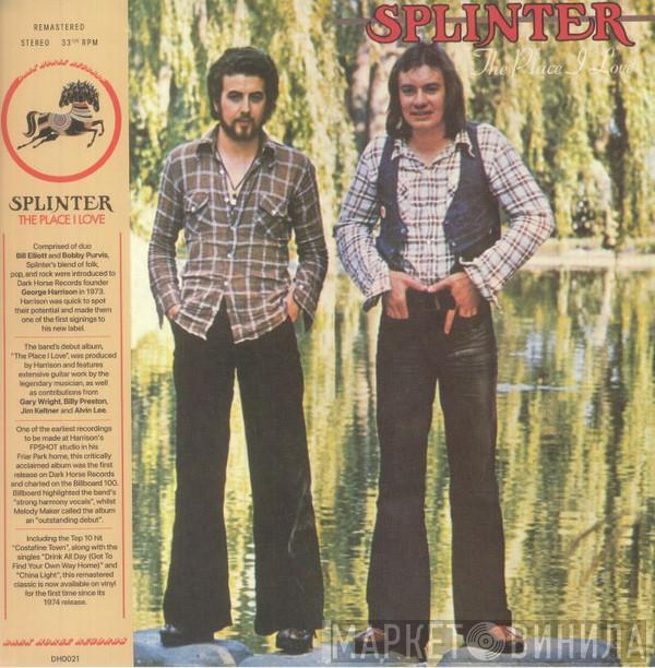 Splinter  - The Place I Love