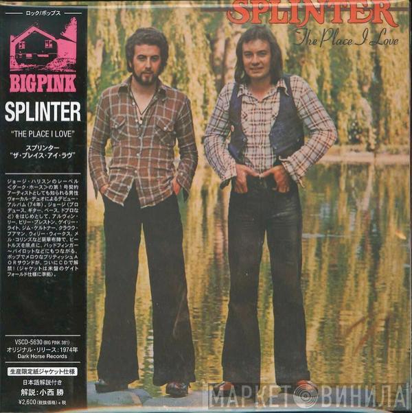Splinter  - The Place I Love