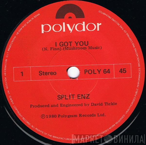  Split Enz  - I Got You