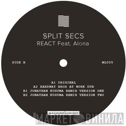 Split Secs, Alona - React