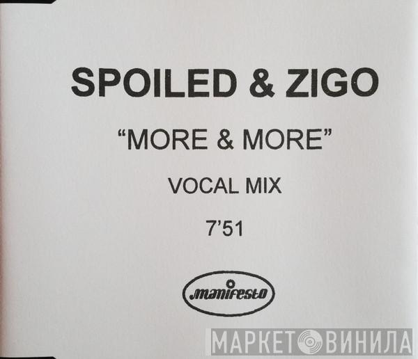  Spoiled & Zigo  - More & More