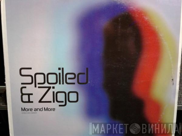  Spoiled & Zigo  - More & More