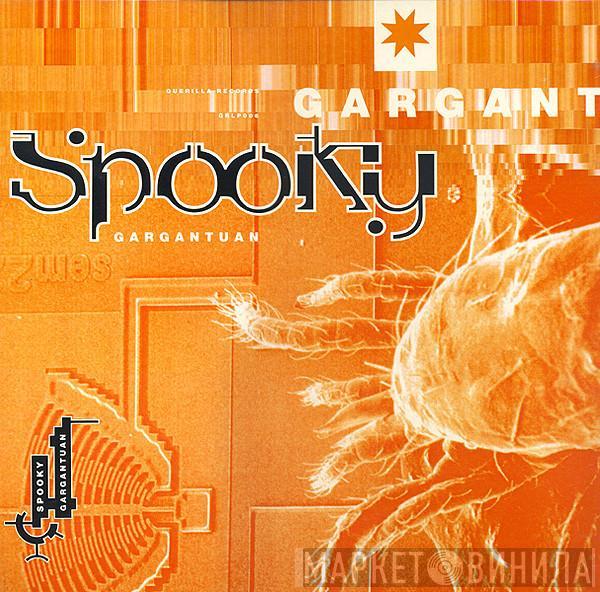 Spooky  - Gargantuan