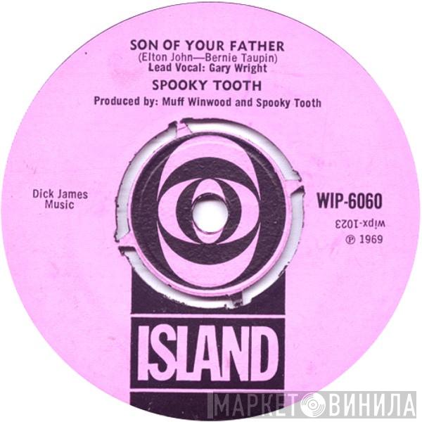 Spooky Tooth - Son Of Your Father