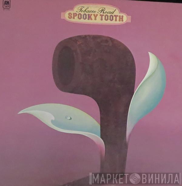  Spooky Tooth  - Tobacco Road