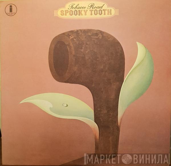  Spooky Tooth  - Tobacco Road