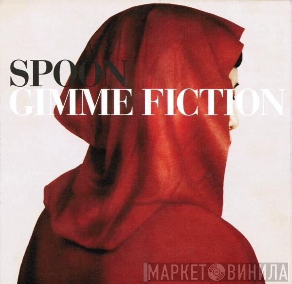  Spoon  - Gimme Fiction
