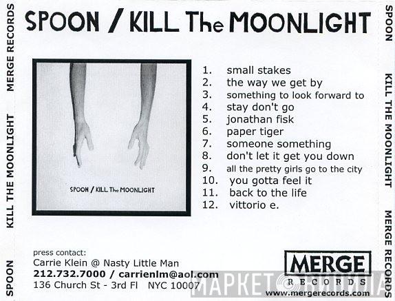  Spoon  - Kill The Moonlight