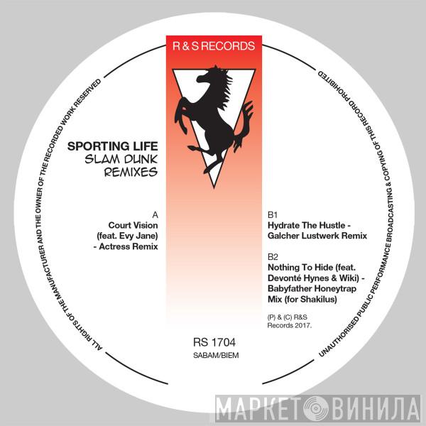 Sporting Life  - Slam Dunk Remixes