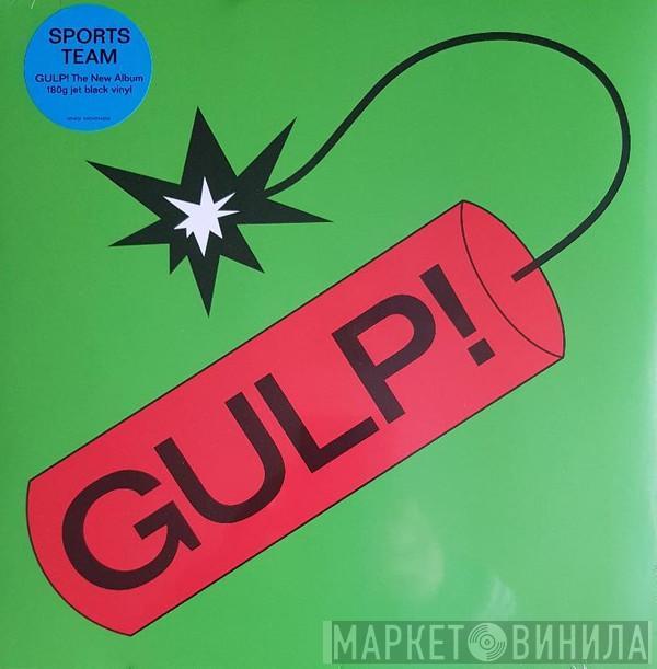  Sports Team  - Gulp!