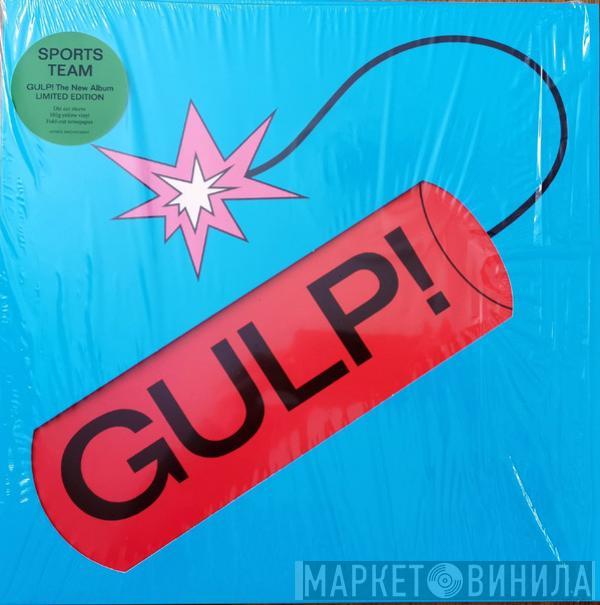  Sports Team  - Gulp!