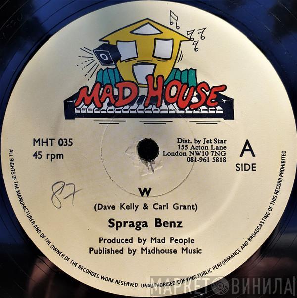 Spragga Benz, Madhouse Crew - W