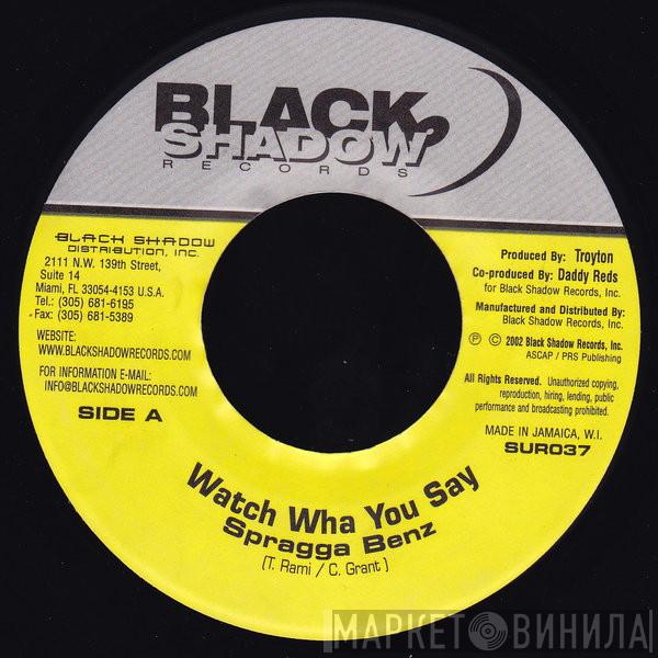 Spragga Benz - Watch Wha You Say
