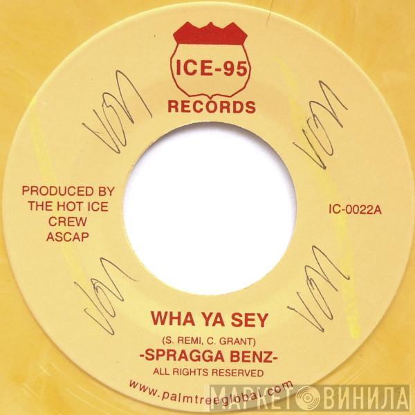 Spragga Benz - Wha Ya Sey